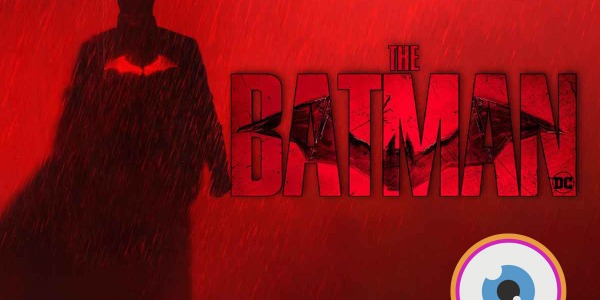 THE BATMAN, ¿LA PELÍCULA DEL AÑO?
